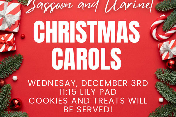 bassoon and clarinet christmas carols wednesday, december 3 11:15 am lily pad cookies and treats will be served