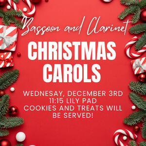 bassoon and clarinet christmas carols wednesday, december 3 11:15 am lily pad cookies and treats will be served